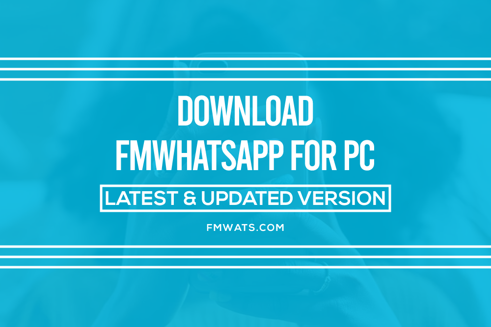 FMWhatsApp for PC